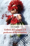 L’odore del sangue e il profumo della salsedine. E-book. Formato EPUB ebook