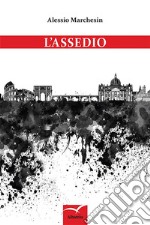 L’assedio. E-book. Formato EPUB ebook