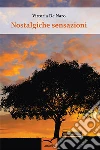 Nostalgiche Sensazioni. E-book. Formato EPUB ebook di De Naro Vittoria