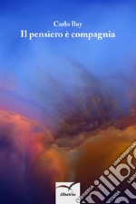 Il pensiero è compagnia. E-book. Formato EPUB ebook