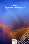 Il pensiero è compagnia. E-book. Formato EPUB ebook