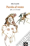 Parola al vento. E-book. Formato EPUB ebook di Aldo Rizzello