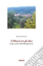 L’Abbazia tra gli ulivi. E-book. Formato EPUB ebook