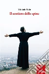 Il sentiero delle spine. E-book. Formato EPUB ebook di Michele Mele