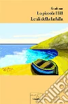 La piccola Hill - Le ali della farfalla. E-book. Formato EPUB ebook di Giudimar