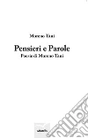 Pensieri e Parole. E-book. Formato Mobipocket ebook di Moreno Tani