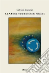 La Pubblica Amministrazione nascosta . E-book. Formato Mobipocket ebook di Gabriele Casarosa
