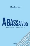 A bassa voce. E-book. Formato Mobipocket ebook