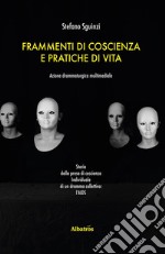 Frammenti di coscienza e pratiche di vita. E-book. Formato EPUB ebook