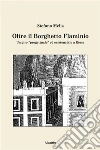 Oltre il Borghetto Flaminio. E-book. Formato Mobipocket ebook di Stefano Melis