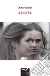 Alizee. E-book. Formato EPUB ebook di Pietro Canale