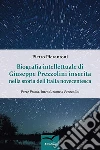 Biografia intellettuale di Giuseppe Prezzolini. E-book. Formato Mobipocket ebook di Pietro Pierantoni