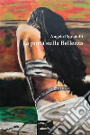 La porta sulla Bellezza. E-book. Formato EPUB ebook di Angelo Pignatelli