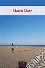 Liberami adesso, Mare. E-book. Formato EPUB ebook