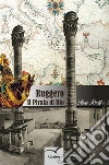 Ruggero. Il Pirata di Dio. E-book. Formato Mobipocket ebook di Azar Rudif
