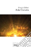 Sole Cometa. E-book. Formato EPUB ebook di Giorgio Callari