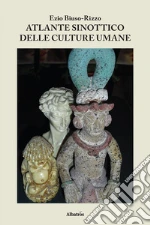 Atlante Sinottico Delle Culture Umane. E-book. Formato EPUB