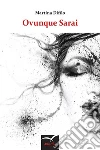Ovunque tu sarai. E-book. Formato EPUB ebook di Martina Difilo