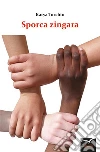 Sporca zingara. E-book. Formato Mobipocket ebook di Katya Torchio