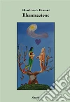Illuminazione. E-book. Formato Mobipocket ebook di Dino García Duranti