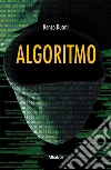 Algoritmo. E-book. Formato Mobipocket ebook di Renzo Ducati