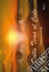 Dalla Terra al Cielo. E-book. Formato Mobipocket ebook di Liliana Landolfi