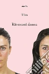 Ritrovarsi donna. E-book. Formato Mobipocket ebook di Taira