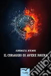 Il coraggio di avere paura . E-book. Formato EPUB ebook