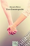 Ecco il nostro perche'. E-book. Formato EPUB ebook di Alessandra Balzaro