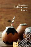 L'ultimo mate. E-book. Formato EPUB ebook di Bianca Silvestri