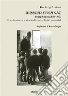 Dossier Stepinac: Alojzije Stepinac (1898-1960). Un arcivescovo tra ustaše, cetnici, nazisti, fascisti e comunisti. E-book. Formato EPUB ebook di Pier Luigi Guiducci