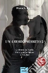 Un Amore Proibito 2. E-book. Formato EPUB ebook di Manuela Ricci