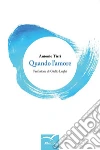 Quando l'amore. E-book. Formato EPUB ebook di Antonio Tirri