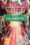 Perso a Los Angeles. E-book. Formato EPUB ebook di Francesco Apolloni