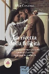 La ricetta della felicità. E-book. Formato Mobipocket ebook di Elisa Crescenzi