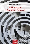Fellowing e l'Amleto's School. E-book. Formato EPUB ebook di Alessandra Palisi