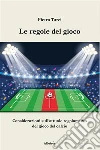 Le regole del gioco. E-book. Formato Mobipocket ebook di Pietro Turci