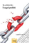 I sogni proibiti. E-book. Formato Mobipocket ebook di Themi Marko Bello