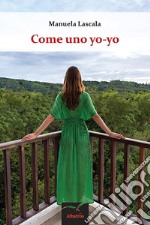 Come uno yo-yo. E-book. Formato EPUB ebook