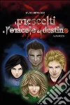 I prescelti e l'oracolo del destino. E-book. Formato EPUB ebook di Laura Mengozzi