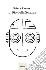 Il dio della scienza. E-book. Formato Mobipocket ebook