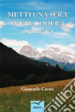 Metti una sera in val codera. E-book. Formato EPUB ebook