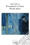 Frammenti di Cuore. E-book. Formato EPUB ebook di Aglaja Zefferino