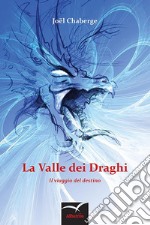 La Valle dei Draghi. E-book. Formato EPUB ebook