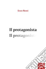 Il protagonista. E-book. Formato Mobipocket ebook