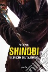 Shinobi e l’eredità del talismano. E-book. Formato EPUB ebook
