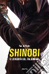 Shinobi e l’eredità del talismano. E-book. Formato Mobipocket ebook