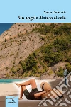 Un angelo disteso al sole. E-book. Formato EPUB ebook di Sonia De Santis