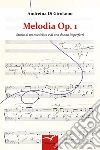 Melodia Op.1. E-book. Formato Mobipocket ebook di Andreina Di Girolamo