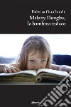 Melany Douglas, la bambina indaco. E-book. Formato EPUB ebook di Federica Gianfranchi